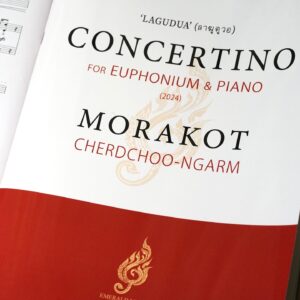 "Lagudua" (ลาฆูดูวอ) Concertino for Euphonium & Piano by Morakot CHERDCHOO-NGARM